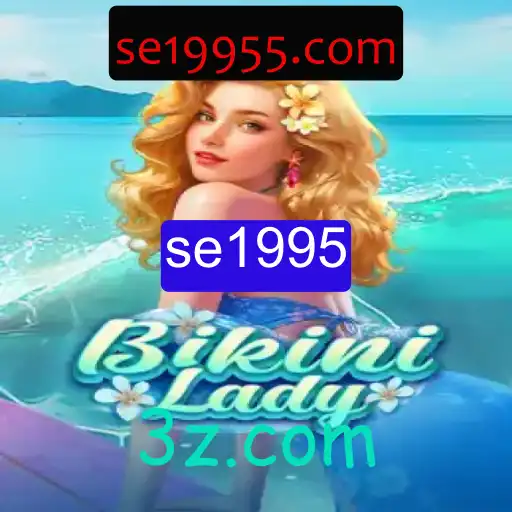 Desbravando BikiniLady: Um Mergulho no Fascinante Mundo de SE1995